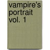 Vampire's Portrait Vol. 1 door Hiroki Kusumoto