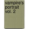 Vampire's Portrait Vol. 2 door Hiroki Kusumoto