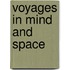 Voyages in Mind and Space