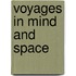 Voyages in Mind and Space