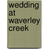 Wedding at Waverley Creek
