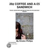 20 Coffee and a 5 Sandwich door Kirsten Phillips