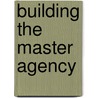 Building the Master Agency door Jr. Jack Kinder