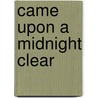 Came Upon a Midnight Clear door Keith Porter