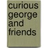 Curious George and Friends