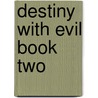 Destiny with Evil Book Two door Howard R. Vollmer