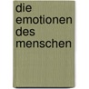 Die Emotionen Des Menschen door Clemens Schnur