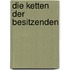 Die Ketten Der Besitzenden