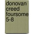 Donovan Creed Foursome 5-8