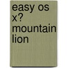 Easy Os X� Mountain Lion door Kate Binder