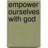 Empower Ourselves with God door Tracy M. Lewis