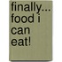 Finally... Food I Can Eat!