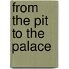 From the Pit to the Palace by Patrice Washington