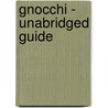 Gnocchi - Unabridged Guide door Janice Douglas