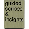 Guided Scribes  & Insights door Samantha J. Merrigan