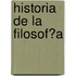 Historia De La Filosof�A