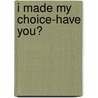 I Made My Choice-Have You? door Blair Stevens