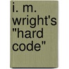 I. M. Wright's "Hard Code" door Eric Brechner