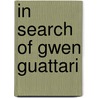 In Search of Gwen Guattari door Hamilton Waymire