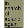 In Search of Ireland Again door John Butler