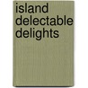 Island Delectable Delights by Mrs Forrester
