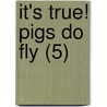 It's True! Pigs Do Fly (5) door Terry Denton