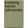 Knowing French (Storycuts) door Julian Barnes
