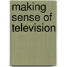 Making Sense of Television door Sonia Livingstone