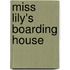 Miss Lily's Boarding House