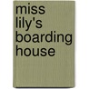 Miss Lily's Boarding House by Sandi Hampton