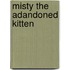 Misty the Adandoned Kitten