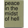 Peace in the Midst of Hell door Jawara D. King