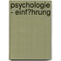 Psychologie - Einf�Hrung