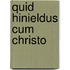 Quid Hinieldus Cum Christo