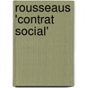 Rousseaus 'Contrat Social' door Dr Daniel Jacobs