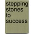 Stepping Stones to Success
