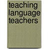 Teaching Language Teachers by Gabriel Diaz Maggioli