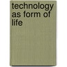 Technology As Form of Life door Stefan Krauss