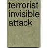 Terrorist Invisible Attack door Bob Beare