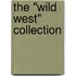 The "Wild West" Collection
