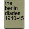 The Berlin Diaries 1940-45 door Marie Missie Vassiltchikov