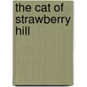 The Cat of Strawberry Hill by Fran Hodgkins
