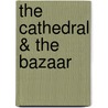 The Cathedral & the Bazaar door Eric S. Raymond