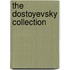 The Dostoyevsky Collection