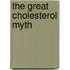 The Great Cholesterol Myth