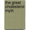 The Great Cholesterol Myth door Stephen Sinatra