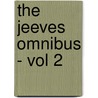 The Jeeves Omnibus - Vol 2 door Pelham Grenville Wodehouse