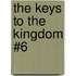 The Keys to the Kingdom #6