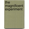 The Magnificent Experiment door Christian M. Wiese