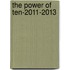 The Power of Ten-2011-2013